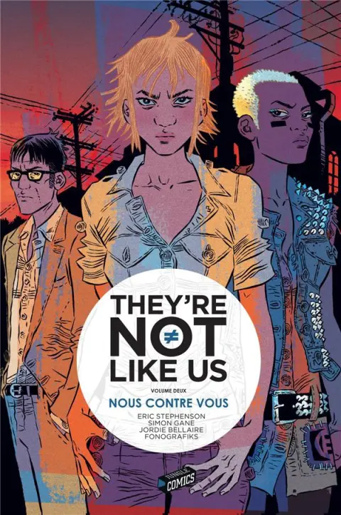 They're Not Like Us Tome 2 Nous contre Vous