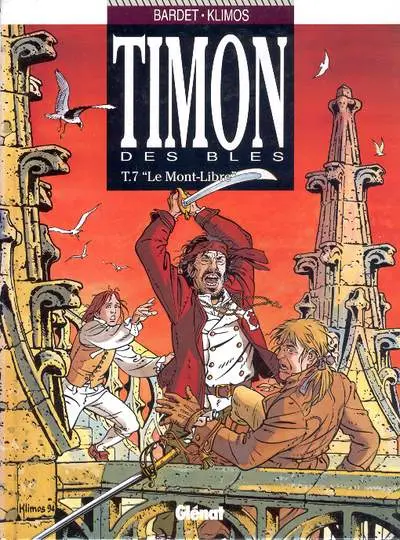 Timon des blés Tome 7 Le mont-libre