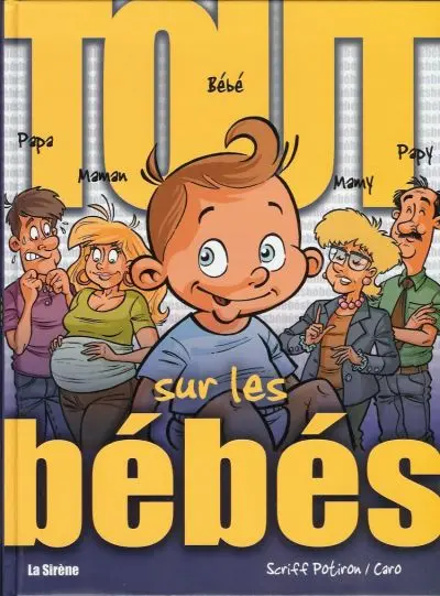 Tout sur... Tome 4 Tout sur Les bébés
