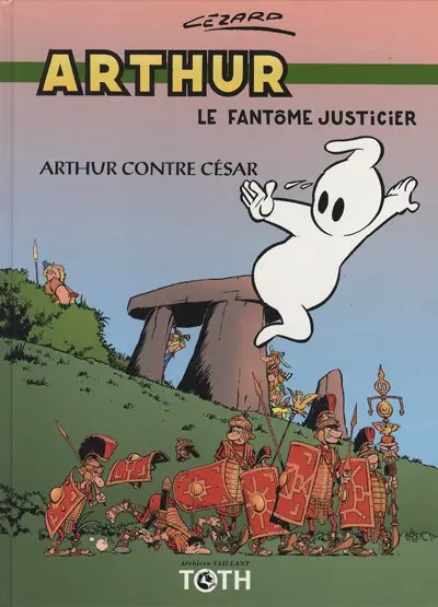 Arthur le fantôme justicier Toth Arthur contre César