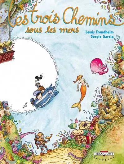 Les trois chemins Tome 2 Les trois chemins sous les mers