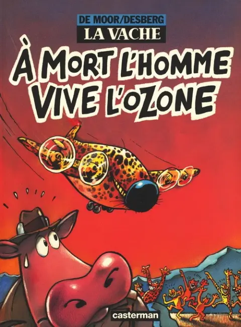 La Vache Tome 2 À mort l'homme, vive l'ozone