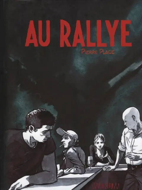 Au rallye / Au Zinc Au rallye