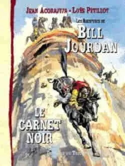 Les Aventures de Bill Jourdan Tome 1 Le Carnet noir