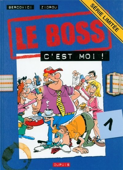 Couverture de l'album Le Boss Tome 1 C'est moi !