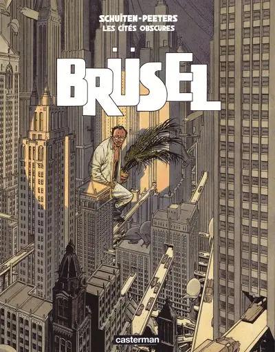 Couverture de l'album Les Cités obscures Tome 5 Brüsel