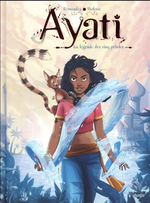Ayati Tome 1 La légende des cinq pétales