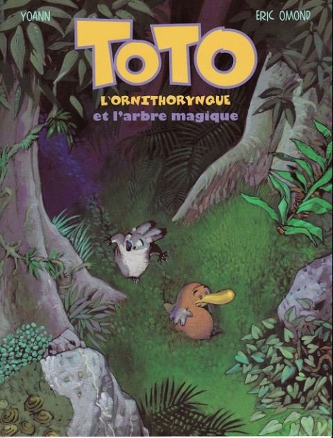 Couverture de l'album Toto l'ornithorynque Tome 1 Toto l'ornithorynque et l'arbre magique