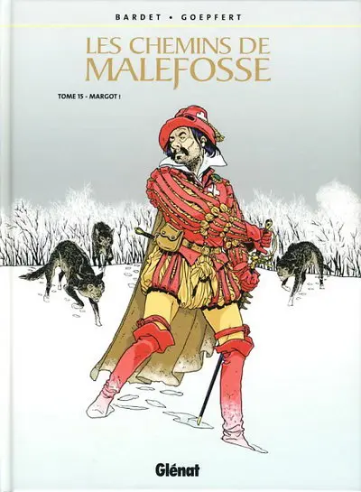 Les Chemins de Malefosse Tome 15 Margot !