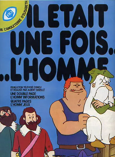 Il était une fois... l'homme Tome 16 L'Angleterre d'Élisabeth