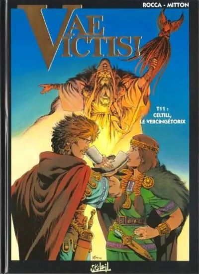 Vae Victis ! Tome 11 Celtill, le Vercingétorix