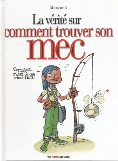La Vérité sur... Tome 33 Comment trouver son mec