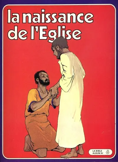 La Bible - Nouveau Testament en BD Tome 6 La naissance de l'Église