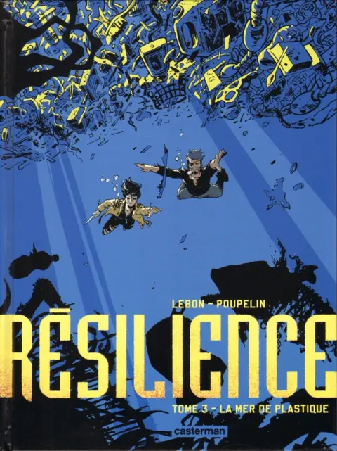 Résilience Tome 3 La Mer de plastique