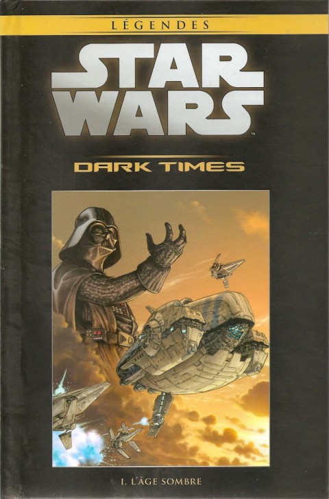 Star Wars - Légendes - La Collection Tome 42 Dark Times - I. L'Âge Sombre
