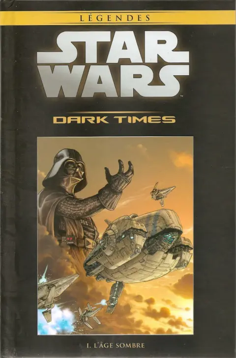 Star Wars - Légendes - La Collection Tome 42 Dark Times - I. L'Âge Sombre