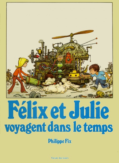 Couverture de l'album Félix et Julie Voyagent dans le temps