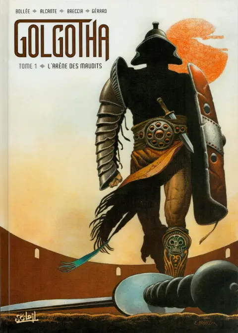 Golgotha Tome 1 L'arène des maudits