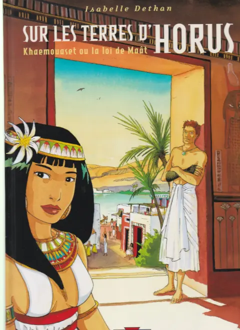 Couverture de l'album Sur les terres d'Horus Tome 1 Khaemouaset ou la loi de Maât