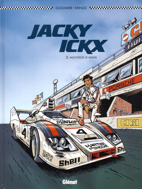 Jacky Ickx Tome 2 Monsieur Le Mans