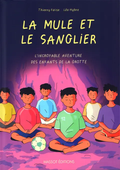 La mule et le sanglier L'incroyable aventure des enfants de la grotte