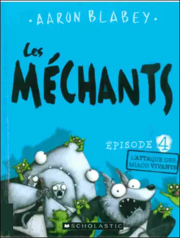 Les méchants Épisode 4 L'attaque des miaou-vivants