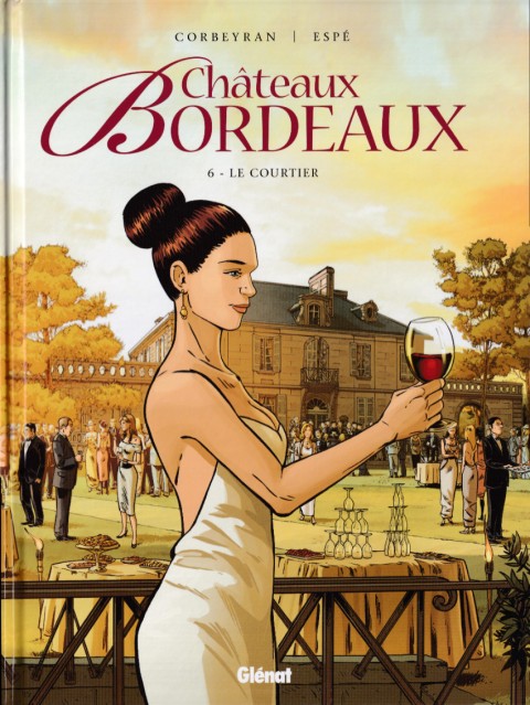 Couverture de l'album Châteaux Bordeaux Tome 6 Le Courtier