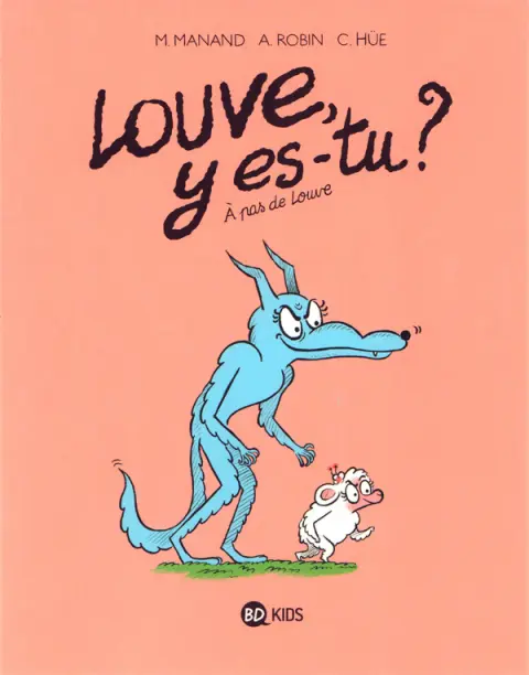 Louve y es-tu ? Tome 2 À pas de louve