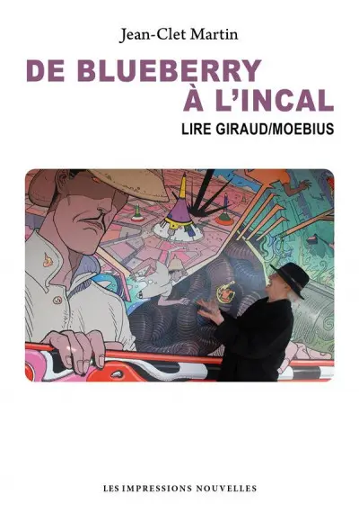 De Blueberry à l’Incal Lire Giraud/Moebius