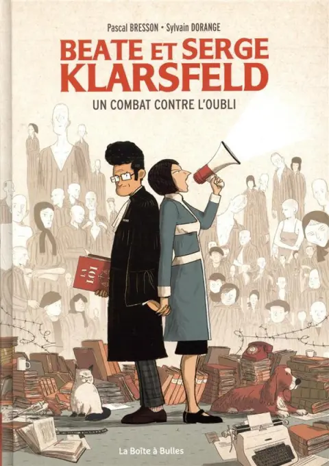 Beate et Serge Klarsfeld Un combat contre l'oubli