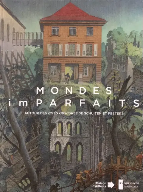 Les Cités obscures Mondes imparfaits