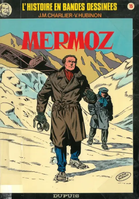 L'Histoire en Bandes Dessinées Tome 15 Mermoz