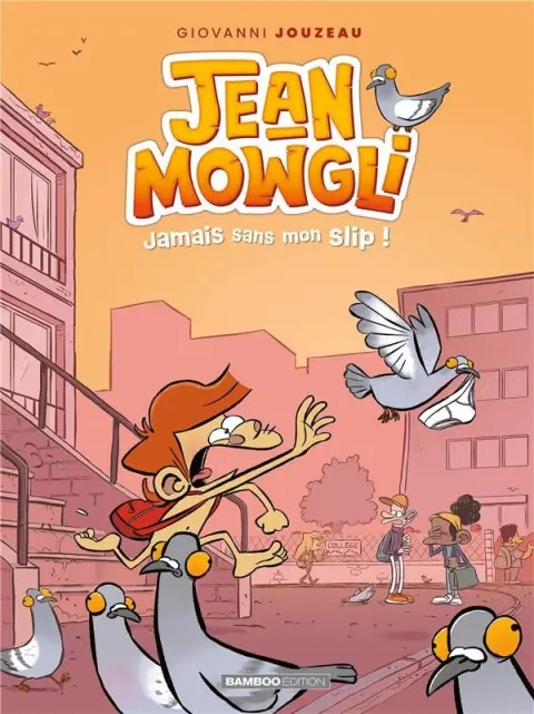 Jean Mowgli 2 Jamais sans mon slip !