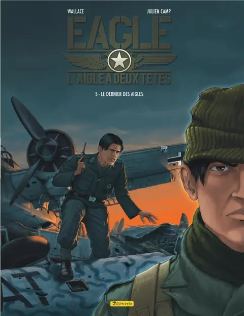 Eagle, l'aigle à deux têtes Tome 5 Le dernier des aigles