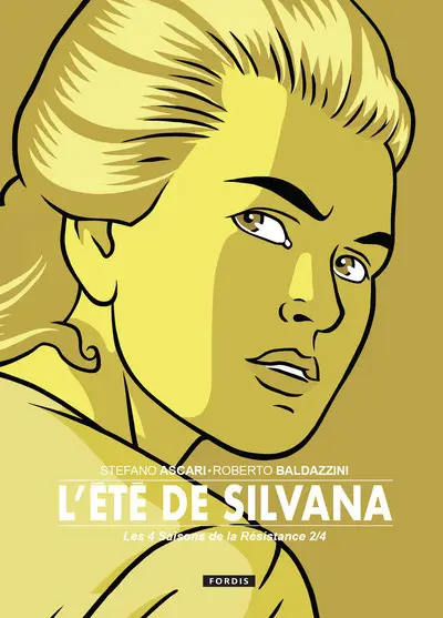 Les 4 saisons de la résistance 2/4 L'été de Silvana