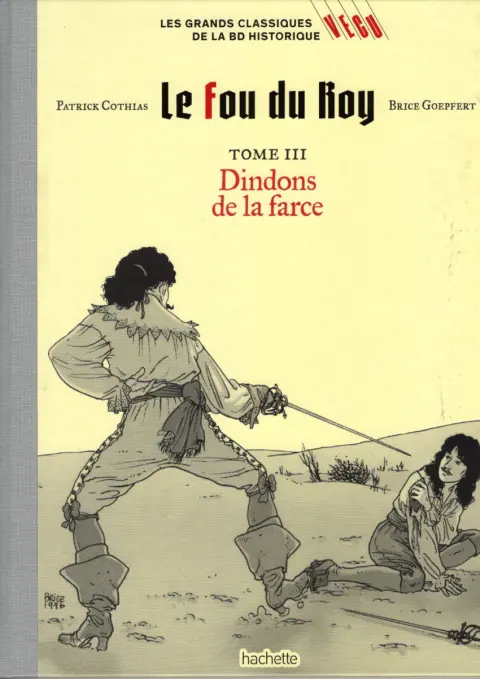 Les grands Classiques de la BD Historique Vécu - La Collection Tome 137 Le fou du Roy - Tome III : Dindons de la farce
