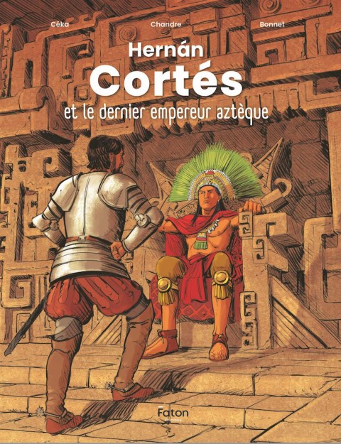 Hernan Cortès Hernan Cortés et le dernier empereur aztèque