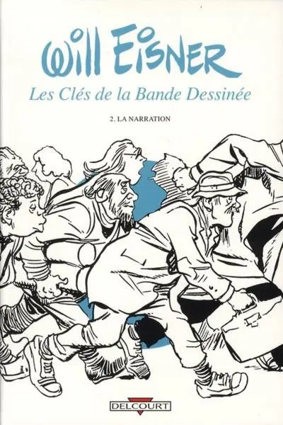 Les Clés de la bande dessinée Tome 2 La Narration