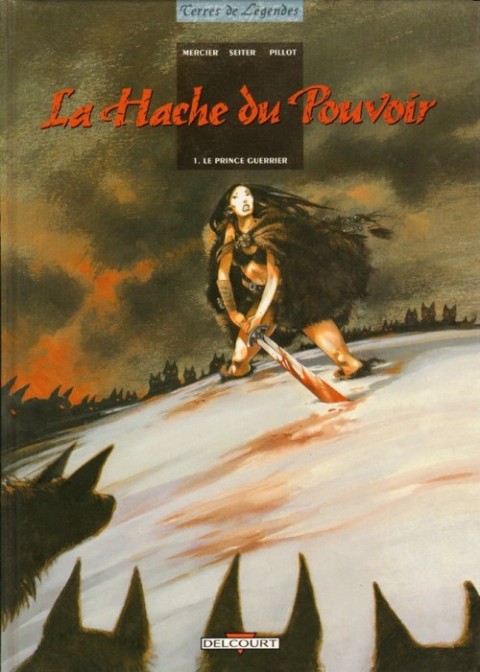 Couverture de l'album La Hache du Pouvoir Tome 1 Le prince guerrier