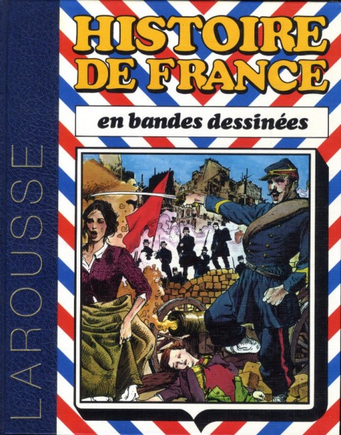 Histoire de France en bandes dessinées Tome 7 De la Révolution de 1848 à la IIIe République
