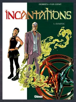 Incantations Tome 3 Dominic