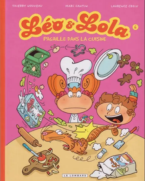 Léo & Lola Tome 6 Pagaille dans la cuisine
