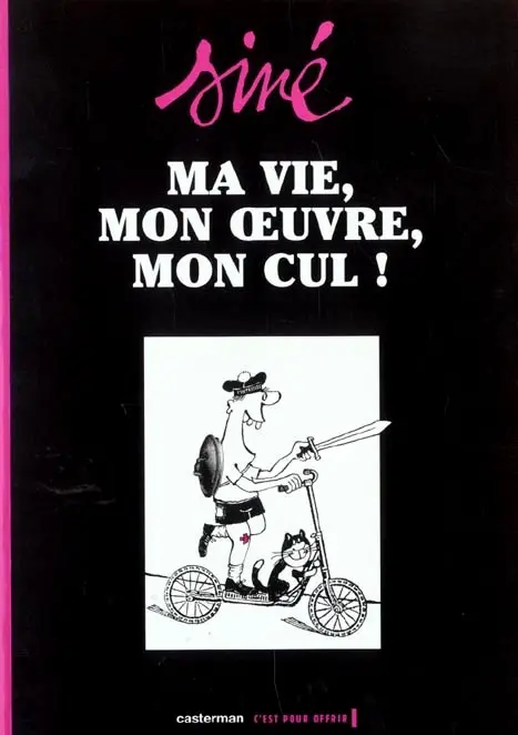 Ma vie, mon œuvre, mon cul !