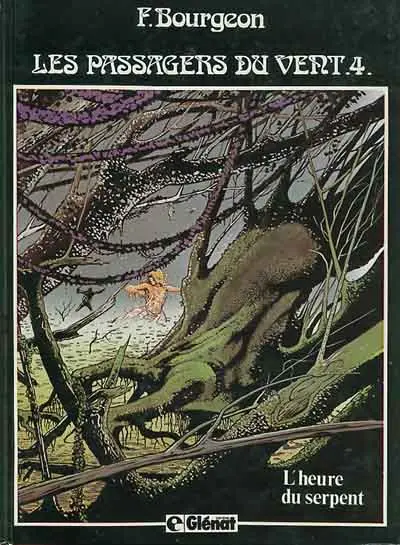 Les Passagers du vent Tome 4 L'heure du serpent