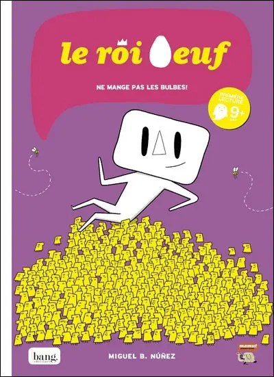 Le Roi œuf Le Roi œuf ne mange pas les bulbes