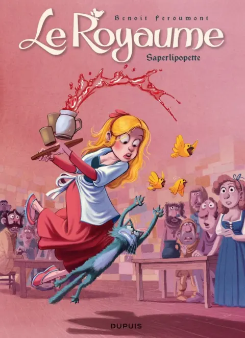 Le Royaume Tome 6 Saperlipopette