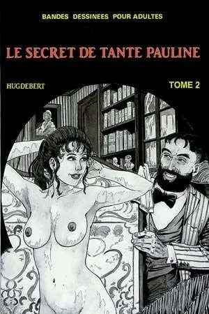 Le secret de Tante Pauline Tome 2