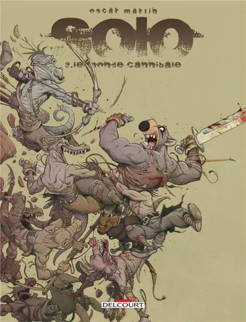 Solo Tome 3 Le Monde cannibale