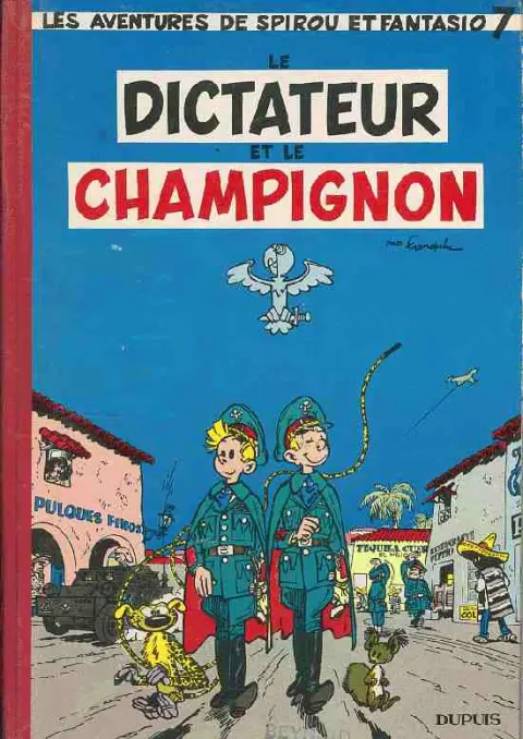 Spirou et Fantasio Tome 7 Le dictateur et le champignon