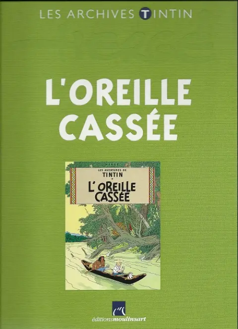 Les archives Tintin Tome 3 L'Oreille Cassée